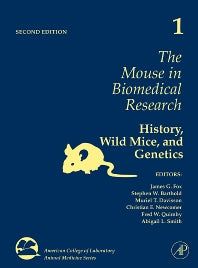 The Mouse in Biomedical Research; History, Wild Mice, and Genetics (Hardback) 9780123694553