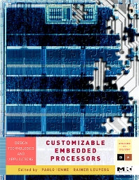 Customizable Embedded Processors; Design Technologies and Applications (Hardback) 9780123695260