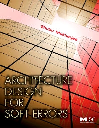 Architecture Design for Soft Errors (Hardback) 9780123695291