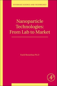 Nanoparticle Technologies; From Lab to Market (Hardback) 9780123695505