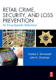 Retail Crime, Security, and Loss Prevention; An Encyclopedic Reference (Hardback) 9780123705297