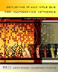 Deploying IP and MPLS QoS for Multiservice Networks; Theory and Practice (Hardback) 9780123705495