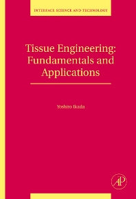 Tissue Engineering; Fundamentals and Applications (Hardback) 9780123705822