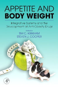 Appetite and Body Weight; Integrative Systems and the Development of Anti-Obesity Drugs (Hardback) 9780123706331