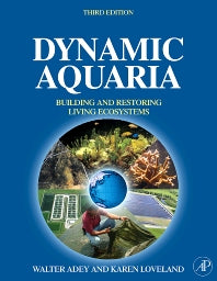 Dynamic Aquaria; Building Living Ecosystems (Hardback) 9780123706416