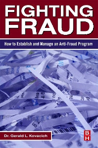Fighting Fraud; How to Establish and Manage an Anti-Fraud Program (Paperback) 9780123708687