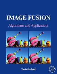 Image Fusion; Algorithms and Applications (Hardback) 9780123725295