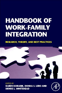 Handbook of Work-Family Integration; Research, Theory, and Best Practices (Hardback) 9780123725745