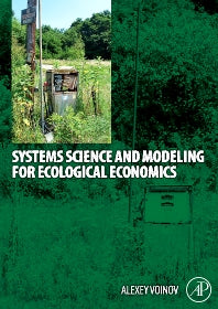 Systems Science and Modeling for Ecological Economics (Hardback) 9780123725837