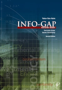 Info-Gap Decision Theory; Decisions Under Severe Uncertainty (Hardback) 9780123735522