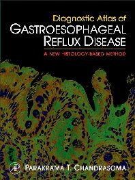 Diagnostic Atlas of Gastroesophageal Reflux Disease; A New Histology-based Method (Hardback) 9780123736055