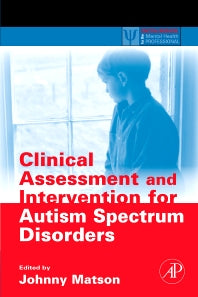 Clinical Assessment and Intervention for Autism Spectrum Disorders (Hardback) 9780123736062