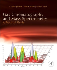 Gas Chromatography and Mass Spectrometry: A Practical Guide (Paperback / softback) 9780123736284