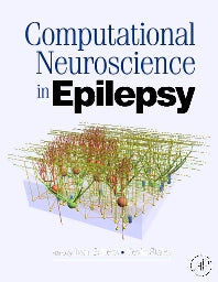 Computational Neuroscience in Epilepsy (Hardback) 9780123736499