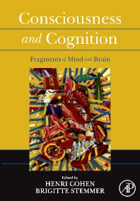 Consciousness and Cognition; Fragments of Mind and Brain (Hardback) 9780123737342