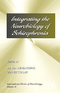 Integrating the Neurobiology of Schizophrenia (Hardback) 9780123737373