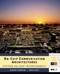 On-Chip Communication Architectures; System on Chip Interconnect (Hardback) 9780123738929