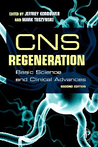 CNS Regeneration; Basic Science and Clinical Advances (Hardback) 9780123739940