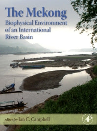 The Mekong; Biophysical Environment of an International River Basin (Hardback) 9780123740267