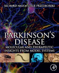 Parkinson's Disease; Molecular and Therapeutic Insights From Model Systems (Hardback) 9780123740281