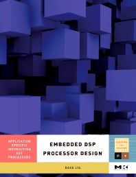 Embedded DSP Processor Design; Application Specific Instruction Set Processors (Hardback) 9780123741233