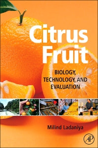 Citrus Fruit; Biology, Technology and Evaluation (Hardback) 9780123741301