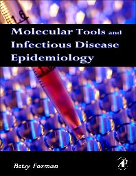 Molecular Tools and Infectious Disease Epidemiology (Hardback) 9780123741332