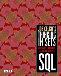 Joe Celko's Thinking in Sets: Auxiliary, Temporal, and Virtual Tables in SQL (Paperback / softback) 9780123741370