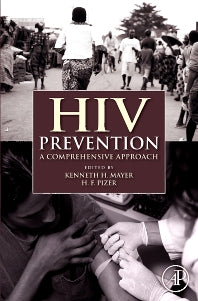 HIV Prevention; A Comprehensive Approach (Hardback) 9780123742353