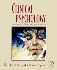 Clinical Psychology; Assessment, Treatment, and Research (Hardback) 9780123742568