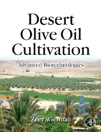 Desert Olive Oil Cultivation; Advanced Bio Technologies (Hardback) 9780123742575