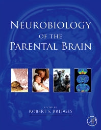 Neurobiology of the Parental Brain (Hardback) 9780123742858