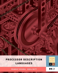 Processor Description Languages (Hardback) 9780123742872