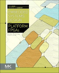 Embedded Systems Design with Platform FPGAs; Principles and Practices (Hardback) 9780123743336