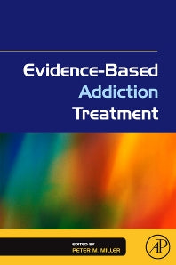 Evidence-Based Addiction Treatment (Hardback) 9780123743480