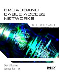 Broadband Cable Access Networks; The HFC Plant (Hardback) 9780123744012