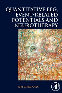 Quantitative EEG, Event-Related Potentials and Neurotherapy (Hardback) 9780123745125