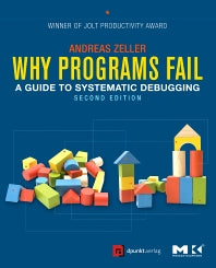 Why Programs Fail; A Guide to Systematic Debugging (Paperback / softback) 9780123745156