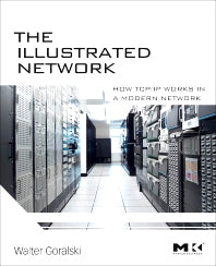 The Illustrated Network; How TCP/IP Works in a Modern Network (Hardback) 9780123745415