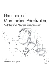 Handbook of Mammalian Vocalization; An Integrative Neuroscience Approach (Hardback) 9780123745934