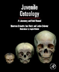 Juvenile Osteology; A Laboratory and Field Manual (Paperback / softback) 9780123746351