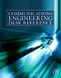 Communications Engineering Desk Reference (Hardback) 9780123746481