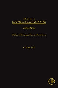 Advances in Imaging and Electron Physics; Optics of Charged Particle Analyzers (Hardback) 9780123747686