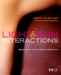 Light and Skin Interactions; Simulations for Computer Graphics Applications (Paperback / softback) 9780123750938