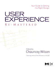 User Experience Re-Mastered; Your Guide to Getting the Right Design (Paperback / softback) 9780123751140