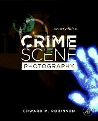 Crime Scene Photography (Hardback) 9780123757289