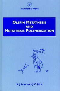 Olefin Metathesis and Metathesis Polymerization (Hardback) 9780123770455