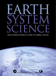 Earth System Science; From Biogeochemical Cycles to Global Changes (Paperback / softback) 9780123793706