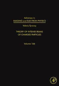 Advances in Imaging and Electron Physics; Theory of Intense Beams of Charged Particles (Hardback) 9780123813107