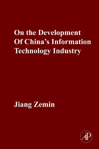 On the Development of China's Information Technology Industry (Hardback) 9780123813695